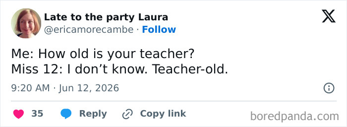 Funny parenting tweet about a child saying their teacher is teacher-old.
