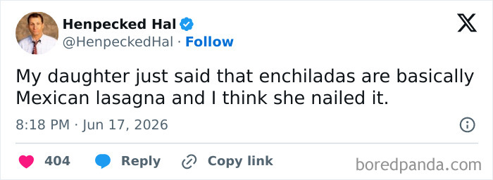 A funny parenting tweet from Henpecked Hal comparing enchiladas to Mexican lasagna, a clever parenting observation.
