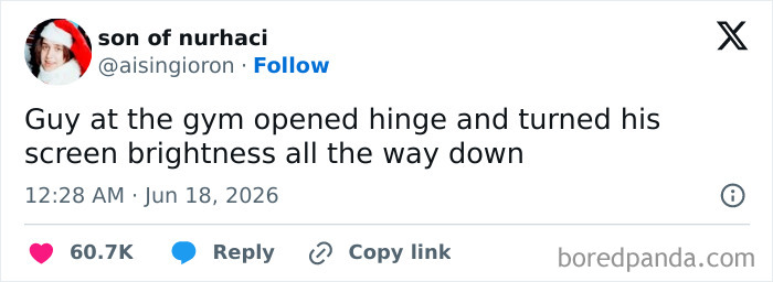 A screenshot of a funny tweet about a guy at the gym dimming his screen. Funnier people on Twitter.