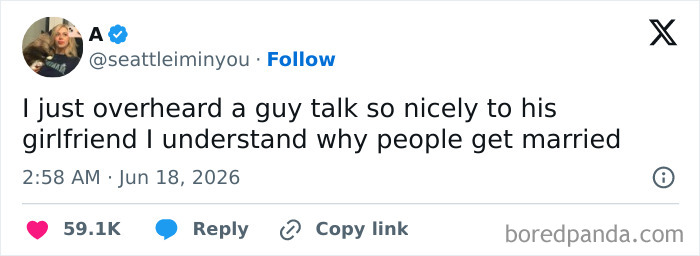 A funny tweet from @seattleiminyou about a guy talking nicely to his girlfriend, highlighting funny people on Twitter.