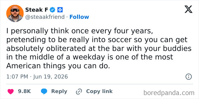 A tweet by Steak F about pretending to like soccer to drink with buddies, featured in funny tweets during June.