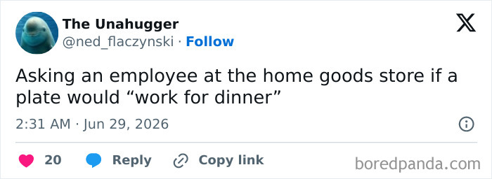 Screenshot of a funny tweet by The Unahugger, humorously describing a mundane yet absurd interaction at a home goods store.