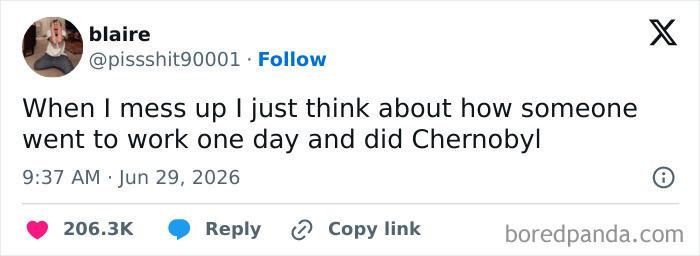 Funny person Blaire on Twitter posting about Chernobyl when she messes up.