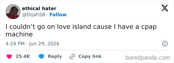 A tweet by @DijaSB saying, I couldn't go on love island cause I have a cpap machine, showcasing one of the funnier tweets in June.