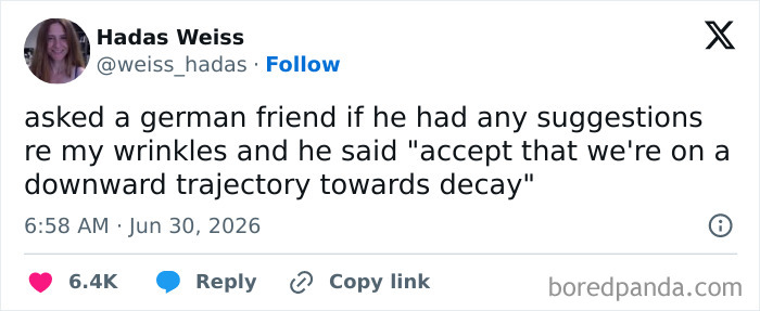 Hadas Weiss shares a funny, blunt German friend's advice on wrinkles in a tweet.
