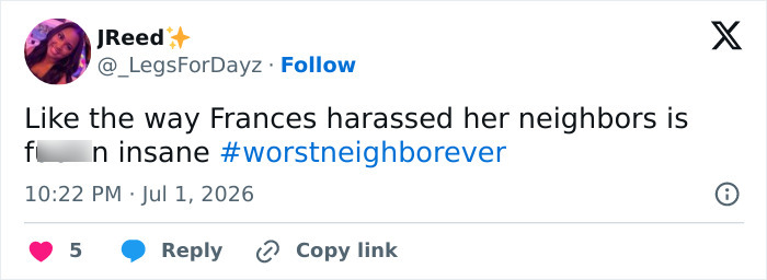 A social media post expressing disbelief about a neighbor's harassment, using the hashtag #worstneighborever.