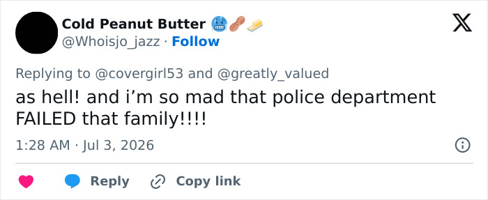 A tweet by Cold Peanut Butter, @Whoisjo_jazz, expressing anger at the police failing the family in the Worst Neighbor Ever case.