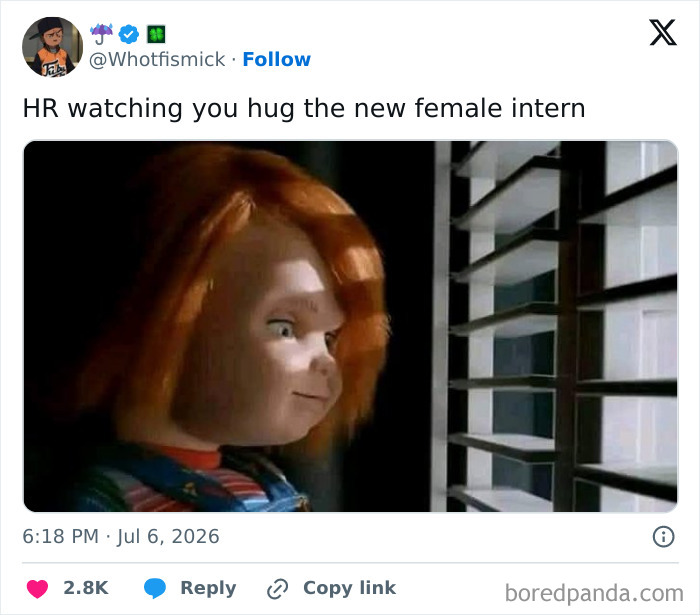 A meme of Chucky the doll peering through blinds, representing HR watching an employee hug a new intern, a 9-to-5 life reality.