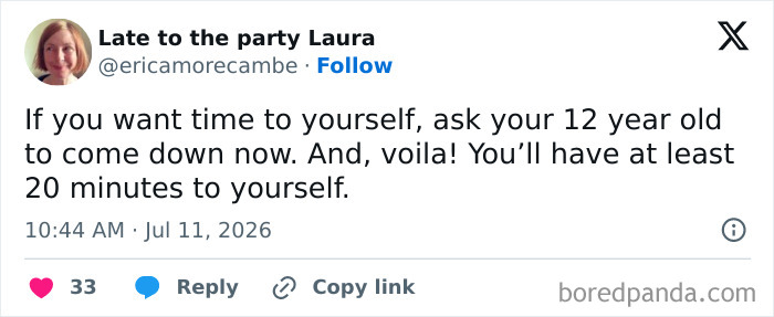 Funny meme about raising kids: Late to the party Laura tweet about getting 20 minutes to yourself.