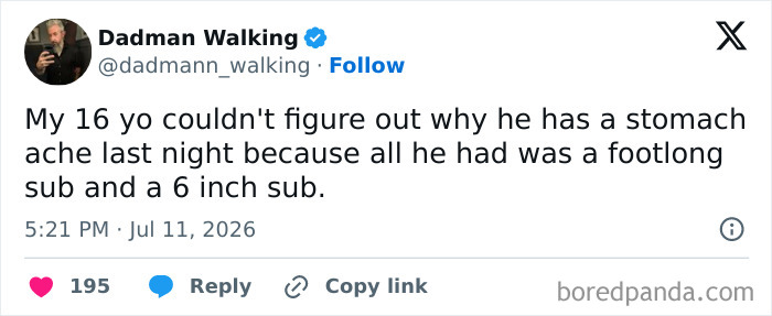 Funny meme about raising kids: Dadman Walking tweet about his 16-year-old having a stomach ache from too many subs.