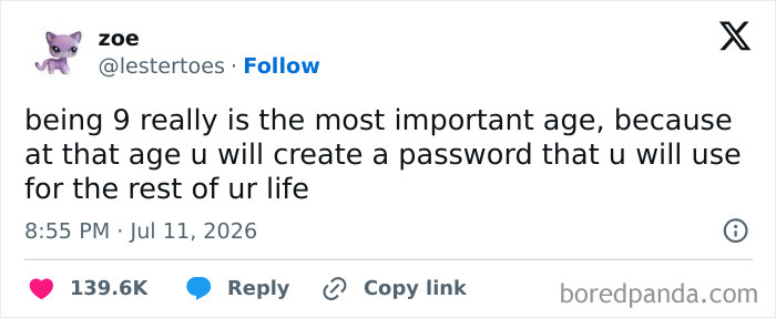 A funny, unhinged tweet from July about creating a lifelong password at age 9, defining internet humor.