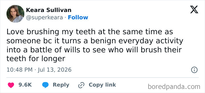 A funny tweet about turning teeth brushing into a battle of wills, showcasing unhinged tweets.