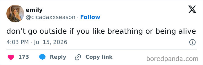 A July 2026 tweet by Emily warning people not to go outside. This funny tweet defines July on the internet.