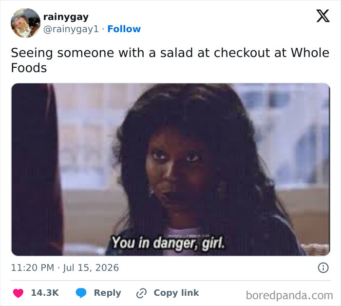 A funny tweet showing a meme of a woman saying, You in danger, girl, relating to someone buying a salad.