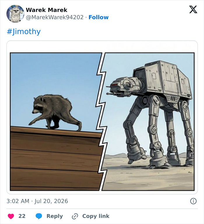 A split image meme featuring Jimothy the unusually shaped raccoon on the left and a Star Wars AT-AT walker on the right.
