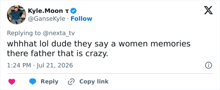 A tweet by Kyle.Moon with the text whhhat lol dude they say a women memories there father that is crazy. discussing Donald Trump body double conspiracy theory. A tweet by Kyle.Moon with the text whhhat lol dude they say a women memories there father that is crazy. discussing Donald Trump body double conspiracy theory.