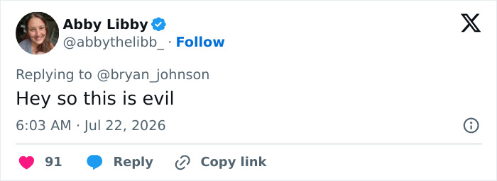 Screenshot of a tweet from Abby Libby replying to Bryan Johnson about cloning himself as a baby Screenshot of a tweet from Abby Libby replying to Bryan Johnson about cloning himself as a baby