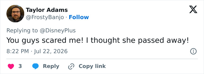 Taylor Adams tweet: 'You guys scared me! I thought she passed away!' regarding Disney's Julie Andrews portrait backlash. Taylor Adams tweet: 'You guys scared me! I thought she passed away!' regarding Disney's Julie Andrews portrait backlash.