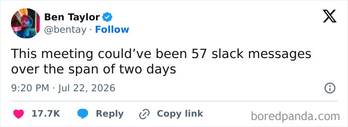 Funny tweets from July: Ben Taylor's tweet stating a meeting could have been 57 Slack messages over two days.