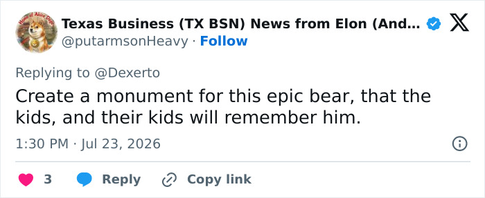 A social media comment suggesting a monument for the bear from the viral tragic update story. A social media comment suggesting a monument for the bear from the viral tragic update story.