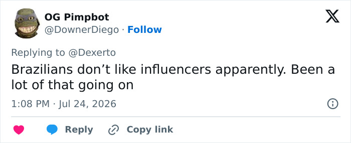 Screenshot of a tweet by @DownerDiego suggesting Brazilians dislike influencers, related to the Goth influencer. Screenshot of a tweet by @DownerDiego suggesting Brazilians dislike influencers, related to the Goth influencer.