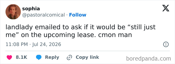 Funny tweets from July: Sophia's tweet about her landlady asking if she would be still just me on the upcoming lease.