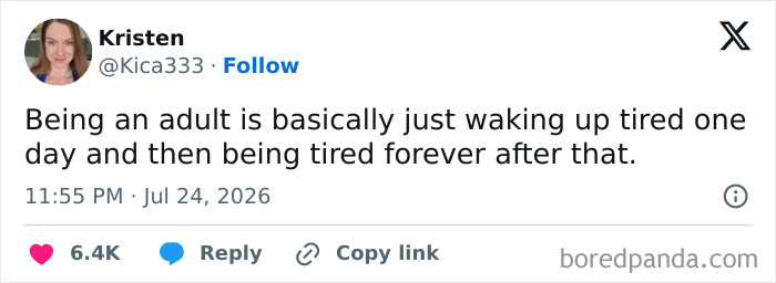 A funny tweet by Kristen, stating that being an adult means waking up tired and staying tired forever.