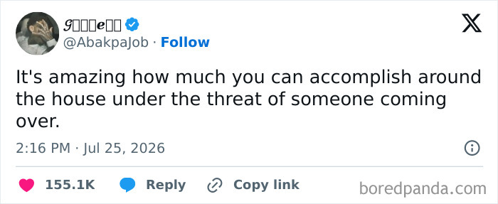 Funny July Tweet: User @Abakpajob highlights the motivation to clean when someone is visiting.