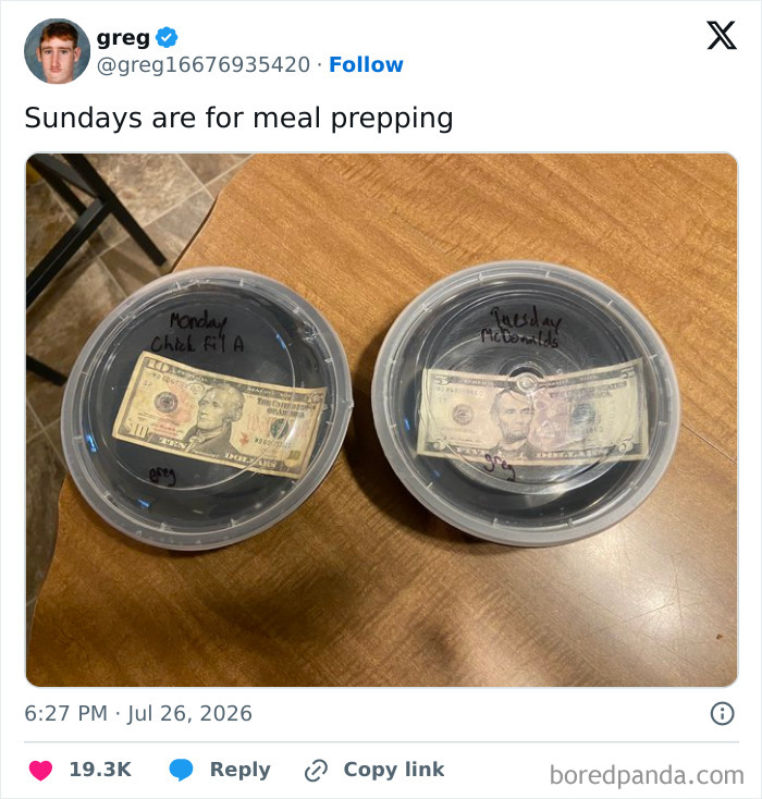 A funny tweet showing two meal prep containers with money instead of food, labeled Monday and Tuesday for July.