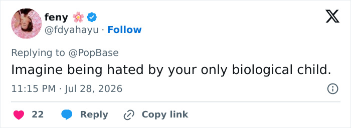 Screenshot of a tweet: Imagine being hated by your only biological child. Relevant to Suri's legal action.