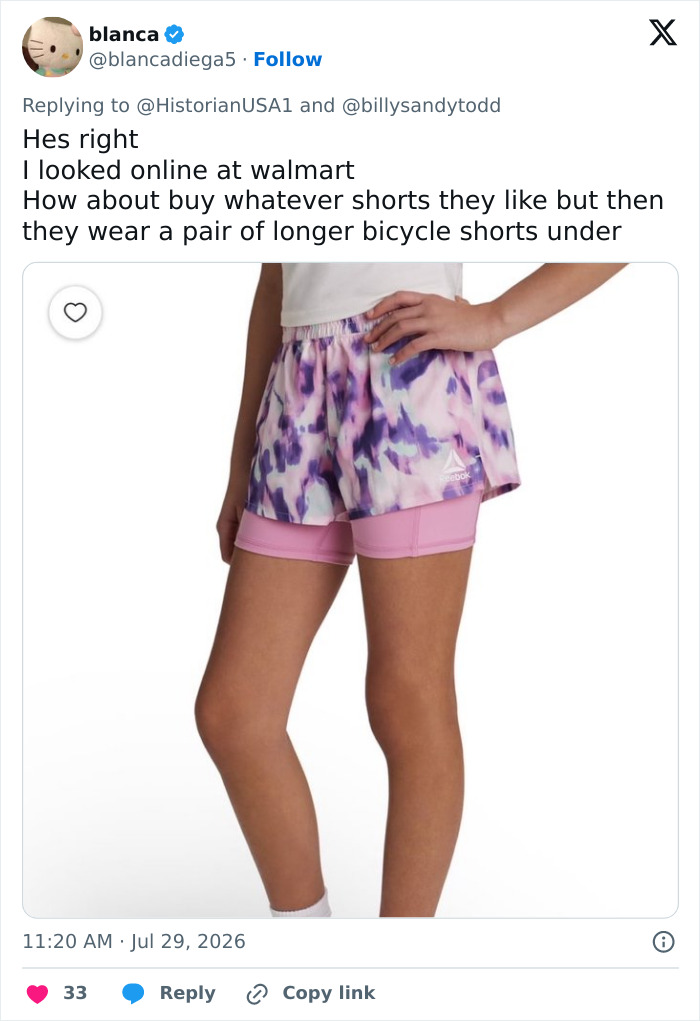 A suggested solution for little girls clothing: buy shorts they like, wear bicycle shorts underneath for modesty. A suggested solution for little girls clothing: buy shorts they like, wear bicycle shorts underneath for modesty.