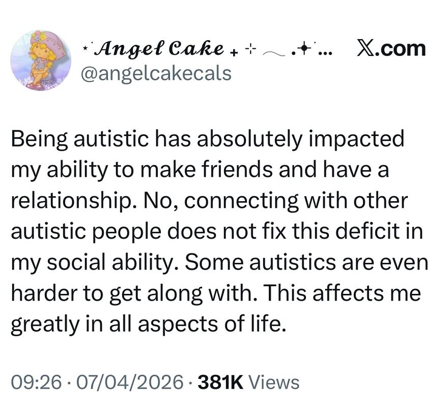 A social media post by @angelcakecals about being autistic and its impact on relationships, for autistic people.