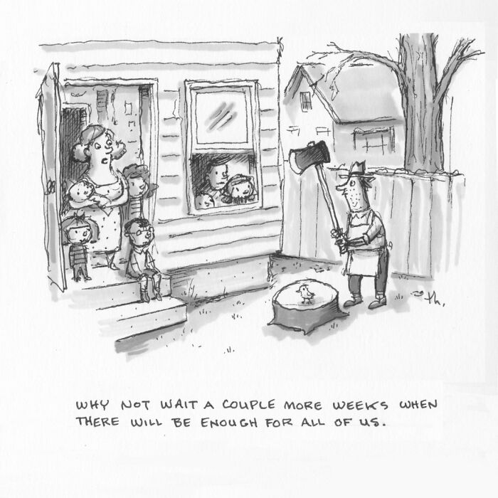 A man with an axe is about to chop a bird while a family watches, a sharp humor single-panel cartoon by Tim Haggerty.