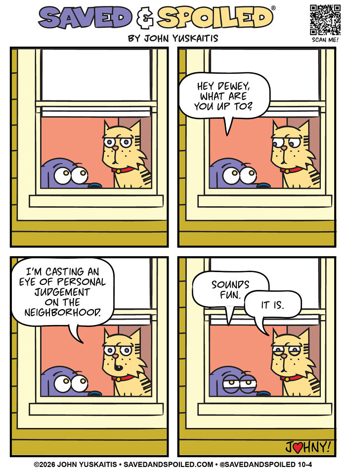 A comic of a dog and a cat looking out a window, discussing judging the neighborhood.