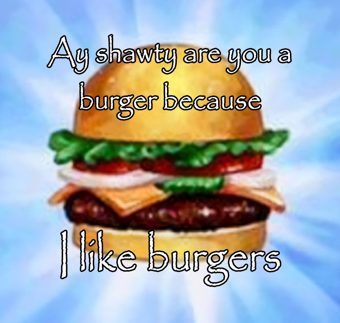 An image of a burger with text, generating cringe memes about liking burgers.
