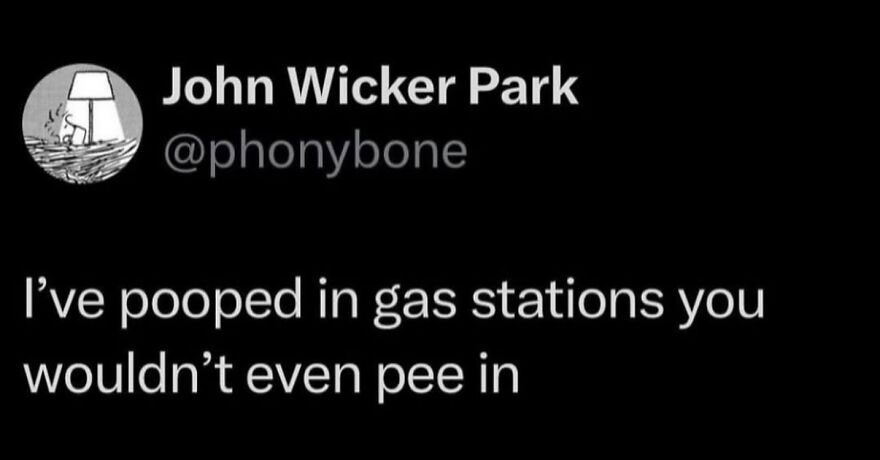 A hilariously unhinged screenshot of a tweet about pooping in gas stations so bad one wouldn't even pee in them.