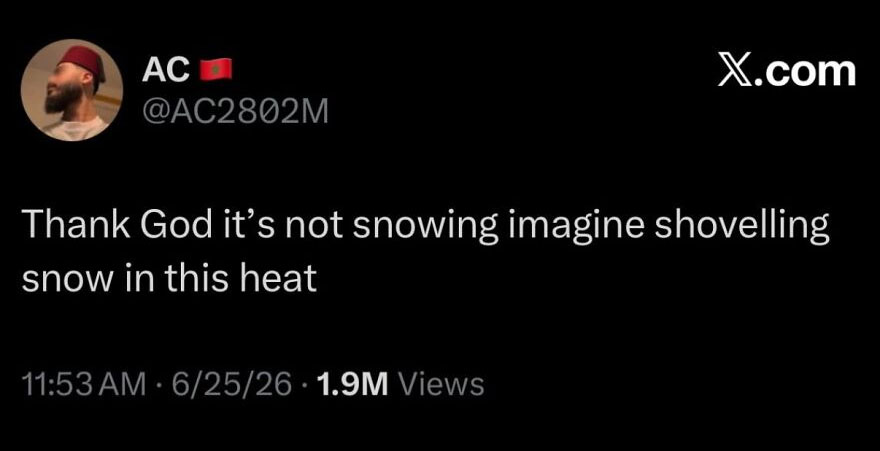 A hilariously unhinged screenshot of a tweet about shoveling snow in the heat, an unexpected scenario.