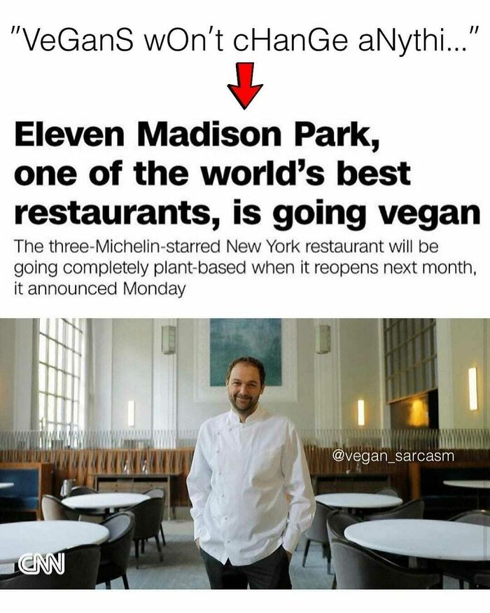 A humorous meme announcing Eleven Madison Park restaurant going vegan, proving vegans do have humor.