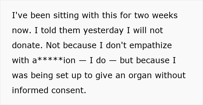 Text describing refusal to donate a kidney due to lack of informed consent, changing mind about donating a kidney. Text describing refusal to donate a kidney due to lack of informed consent, changing mind about donating a kidney.