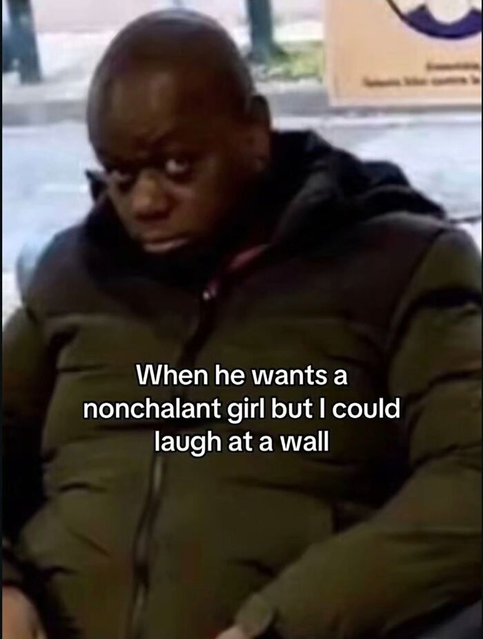 A man with a serious expression, a hilarious meme about wanting a nonchalant girl but being easily amused.