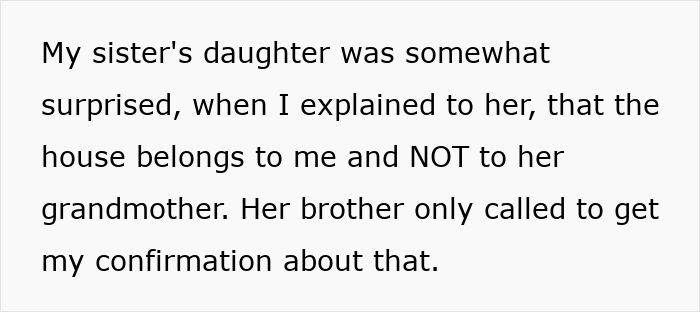 Text detailing a niece's surprise learning the house belongs to her uncle, not the entitled mom. Text detailing a niece's surprise learning the house belongs to her uncle, not the entitled mom.