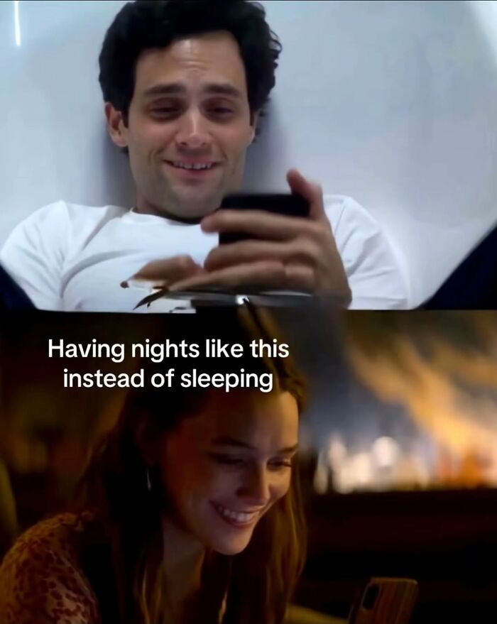 Two panels showing people on their phones, captioned: Having nights like this instead of sleeping. Relatable meme.
