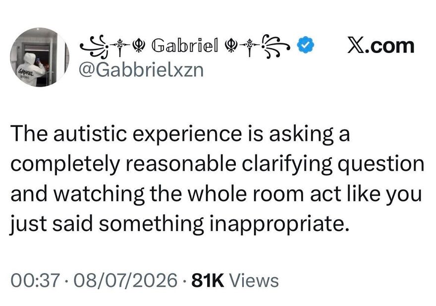 A social media post on X.com describing the autistic experience of being misunderstood when asking clarifying questions.