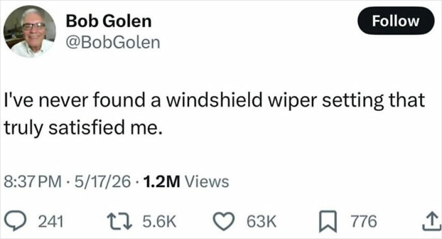 A hilariously unhinged screenshot of a tweet from Bob Golen about never finding a satisfying windshield wiper setting.