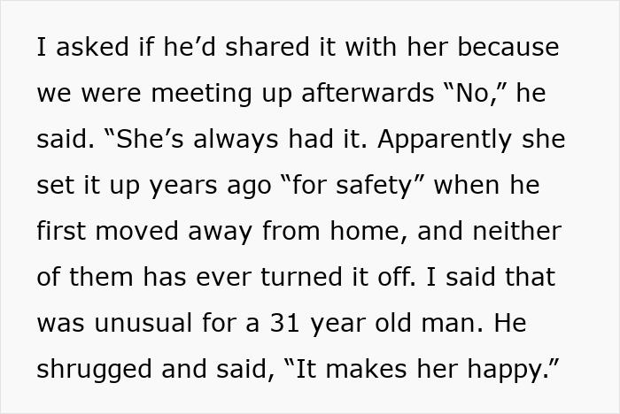 A woman obsessed with tracking her son's location for safety, causing shock to his girlfriend.