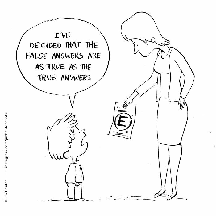 A New Yorker cartoon: a student tells a teacher false answers are as true as true answers, highlighting everyday absurdity.