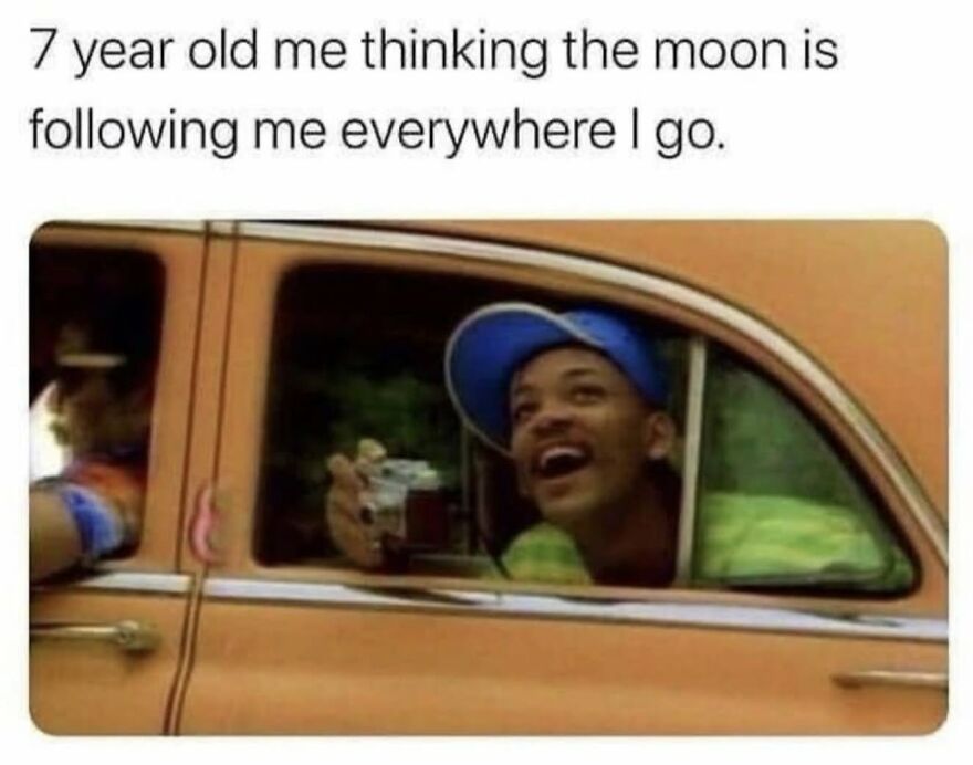 Will Smith smiling from a car window, a 90s baby meme about thinking the moon followed you.