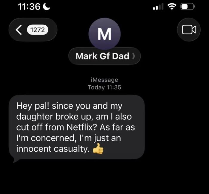 A relatable meme of a text message from an ex-girlfriend's dad asking about Netflix access after a breakup, to boost morale.