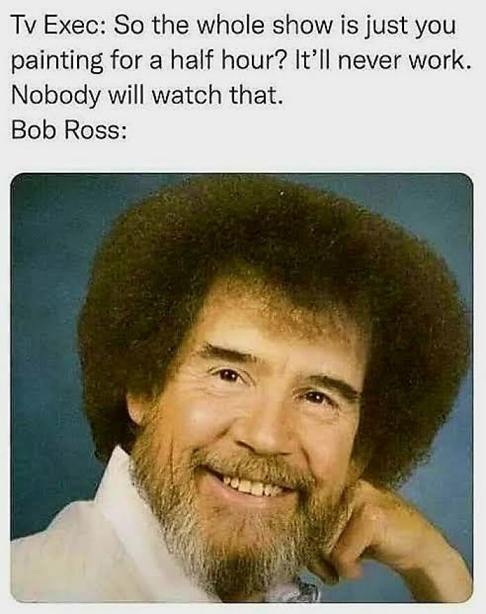 A smiling Bob Ross, a Gen X meme about a beloved TV personality that hits hard with nostalgia.