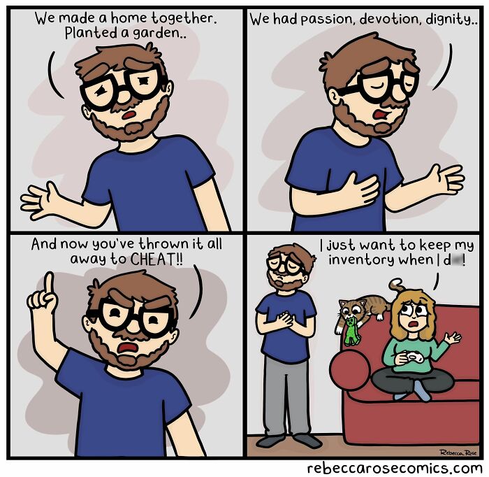 Rebecca Rose comics: A man dramatically scolds a woman for cheating in a video game, wanting to keep his inventory.